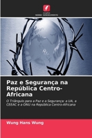Paz e Segurança na República Centro-Africana (Portuguese Edition) 6630459423 Book Cover