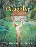 The Woodcutter's Daughter 1524610615 Book Cover