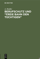 Berufschutz und "Freie Bahn den T�chtigen 3112511158 Book Cover