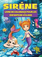 Livre de coloriage de sirènes pour les enfants de 4 à 8 ans: Pages de coloriage de sirènes avec de mignonnes créatures de la mer, livre de coloriage ... antistress pour les enfants 6336087719 Book Cover