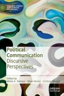Political Communication: Discursive Perspectives 3030602222 Book Cover