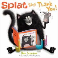 Splat Says Thank You! 0061978744 Book Cover
