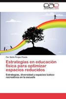 Estrategias En Educacion Fisica Para Optimizar Espacios Reducidos 3846570486 Book Cover
