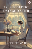 A Girl's Student Days And After 9370814191 Book Cover