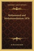 Mohammed and Mohammedanism 1876 1417977914 Book Cover
