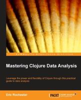 Mastering Clojure Data Analysis 1783284137 Book Cover