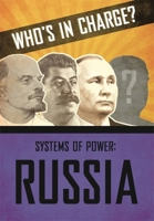 Who’s in Charge? Systems of Power: Russia 1445169150 Book Cover