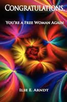 Congratulations: You're a Free Woman Again 1470101912 Book Cover