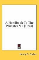 A Handbook To The Primates V1 0548884137 Book Cover