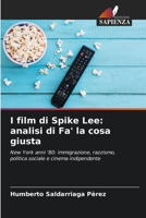 I film di Spike Lee: analisi di Fa' la cosa giusta (Italian Edition) 6206492842 Book Cover