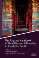 The Palgrave Handbook of Disability and Citizenship in the Global South 331974674X Book Cover