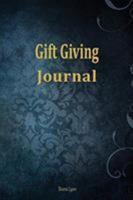 Gift Giving Journal 1947594990 Book Cover