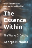 The Essence Within: The Weave Of Destiny B0CMN52CJQ Book Cover