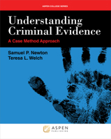 Understanding Criminal Evidence (Aspen College) 1454802251 Book Cover