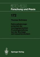 Rationalisierungspotential der montagegerechten Produktgestaltung bei der Montage mit Industrierobotern (IPA-IAO Forschung und Praxis) 3540564004 Book Cover