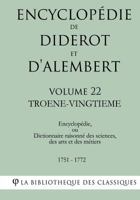 Encyclopedie de Diderot Et D'Alembert - Volume 22 - Troene-Vingtieme 1985257610 Book Cover