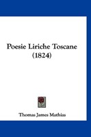 Poesie Liriche Toscane (1824) 1287384188 Book Cover