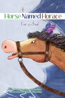 A Horse Named Horace: One of a Kind 1735846813 Book Cover