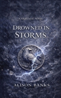 Drowned in Storms: A Fae Enemies-to-Lovers Romance (Nightveil) B0GFP1G4CY Book Cover