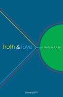 Truth & Love: A Study in 1 John (Lifetouch Series Book 6) 1628560606 Book Cover