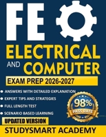 FE Electrical and Computer Exam Prep 2026-2027: Master the FE Electrical & Computer Exam with Realistic Practice Problems, Detailed Step-by-Step ... Full-Length Tests That Mirror the Actual Exam B0GX6MPJ11 Book Cover