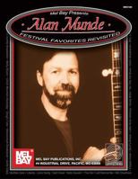 Mel Bay presents Alan Munde: Festival Favorites Revisited 0786647841 Book Cover