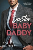 Doctor Baby Daddy: An age gap, surprise pregnancy, medical romance (Forbidden Doctors) B0CRP8VZL4 Book Cover