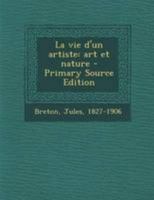 La vie d'un artiste: Art et nature 0274685566 Book Cover