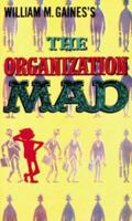 The Organization Mad 0446888974 Book Cover