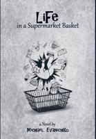 Life in a Supermarket Basket 1681603616 Book Cover