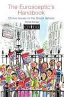 The Eurosceptic's Handbook: 50 Live Issues in the Brexit Debate 1906837813 Book Cover