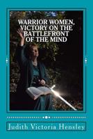 Warrior Women, Victory on the Battlefront of the Mind 1986708322 Book Cover