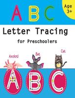 ABC Letter Tracing for Preschoolers: Tracing For Toddlers with Cute Animal, handwriting workbook for Kids Ages 3-5 with Cute Animal, volume 4 1070396923 Book Cover