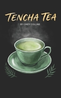 Tencha Tea B0G2YHCBPK Book Cover