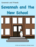 Savannah and the New School: Savannah and Friends B096LWK8TK Book Cover