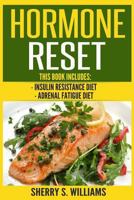Hormone Reset: Insulin Resistance Diet, Adrenal Fatigue Diet 1546476970 Book Cover