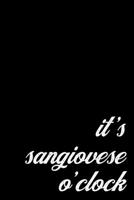 Sangiovese Wine Lover Notebook for Red Wine Drinkers. It's Wine O'Clock: Medium Spacing Between Lines 169797094X Book Cover