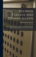 Dulwich College and Edward Alleyn 1018209921 Book Cover