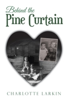 Behind the Pine Curtain B0F6N3QLRQ Book Cover