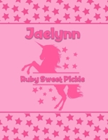 Jaelynn Ruby Sweet Pickle: Personalized Draw & Write Book with Her Unicorn Name Word/Vocabulary List Included for Story Writing 1710077808 Book Cover