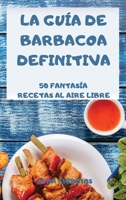 La Guía de Barbacoa Definitiva 1802887784 Book Cover