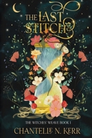 The Last Stitch (The Witches' Weave) B0FSPSCYZ1 Book Cover
