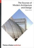 The Sources of Modern Architecture and Design (World of Art) 0195199391 Book Cover