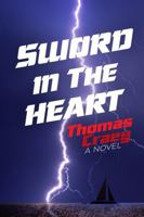 Sword in the Heart (Sword in the Heart: First in the Greg Wesson Series) B0GF9TKMRH Book Cover