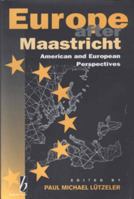 Europe After Maastricht: American and European Perspectives 157181020X Book Cover