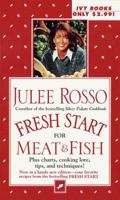 Fresh Start for Meat & Fish (Fresh Start Cookbooks) 0804117020 Book Cover