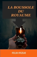 La Boussole Du Royaume: Réalité Du Royaume B08P2C6D9Q Book Cover