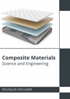 Composite Materials: Science and Engineering 164728340X Book Cover