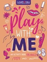 Play With Me: An Activity Book for Adults 1913308065 Book Cover