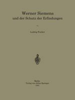 Werner Siemens Und Der Schutz Der Erfindungen 3642471625 Book Cover